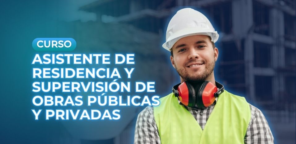 ASISTENTE TECNICO DEL RESIDENTE Y SUPERVISOR DE OBRA